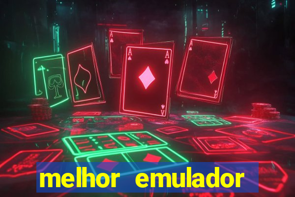 melhor emulador para pc fraco